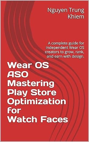 Wear OS ASO – Mastering Play Store Optimization for Watch Faces
